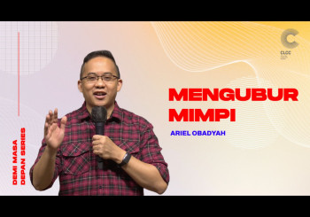 Mengubur Mimpi  (CLCC Online Service 25 Juli 2021)