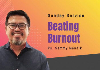Beating Burnout - Ps. Sammy Mandik (CLCC Sunday Service 26 Maret 2023)