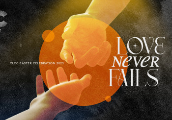 God`s Love Never Fails (Part 2) - Ps. Andy Setiawan (CLCC Easter Celebration 09 April 2023)
